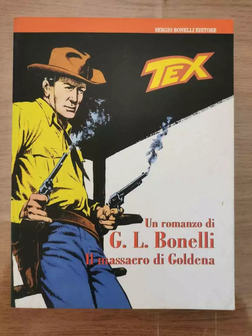 Tex, Il massacro di Goldena - G. Bonelli - Sergio Bonelli editore - 2008 - AR