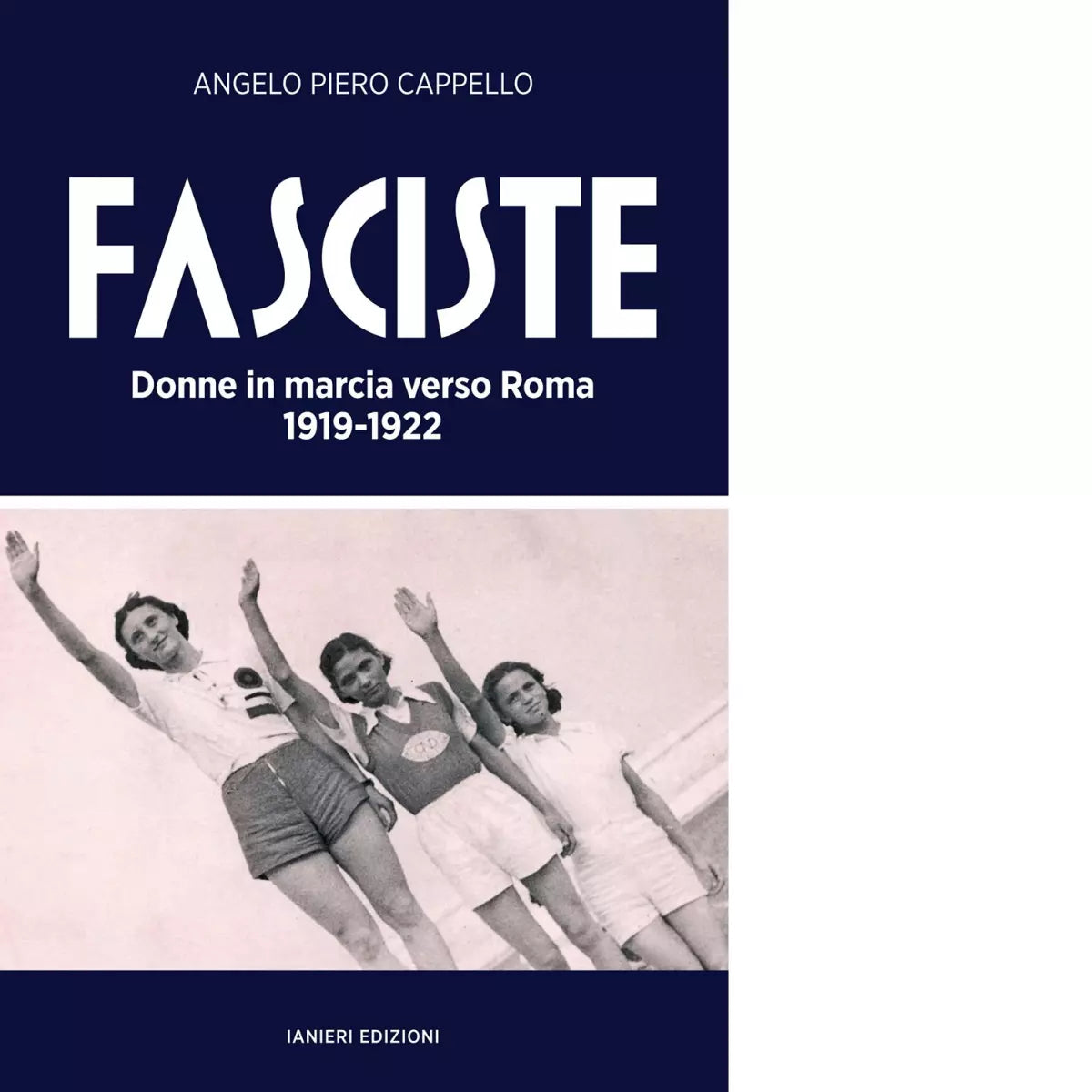 Fasciste Donne in marcia verso Roma 1919