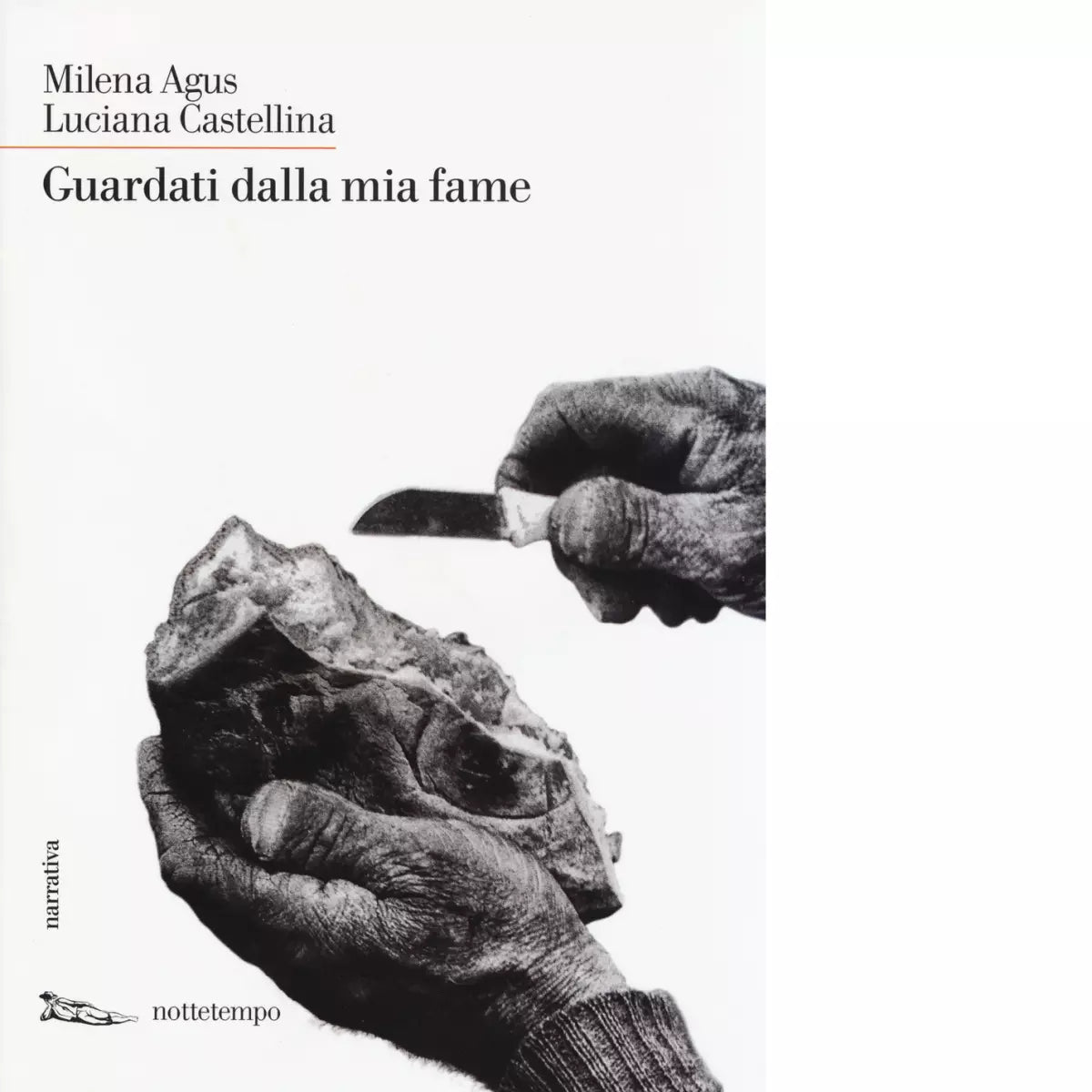 Guardati dalla mia fame di Milena Agus