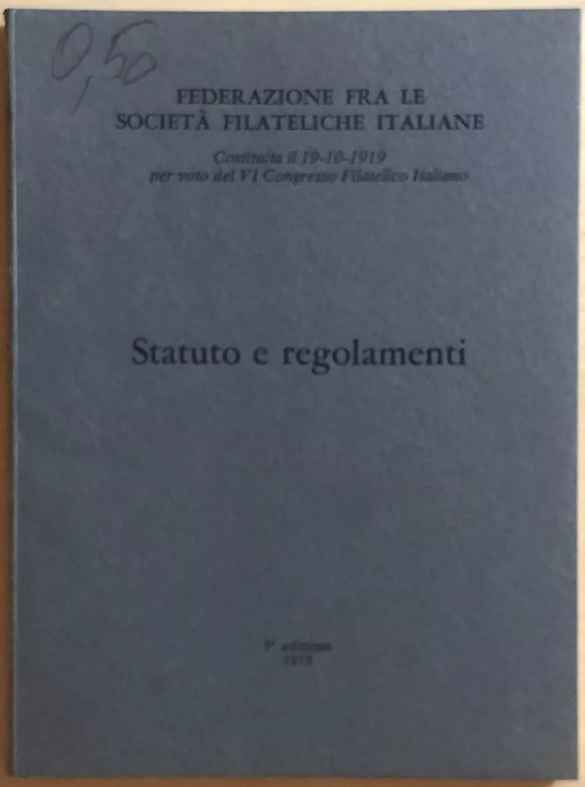 Statuto e regolamenti della Federazione fra le societa filateliche italiane 1975
