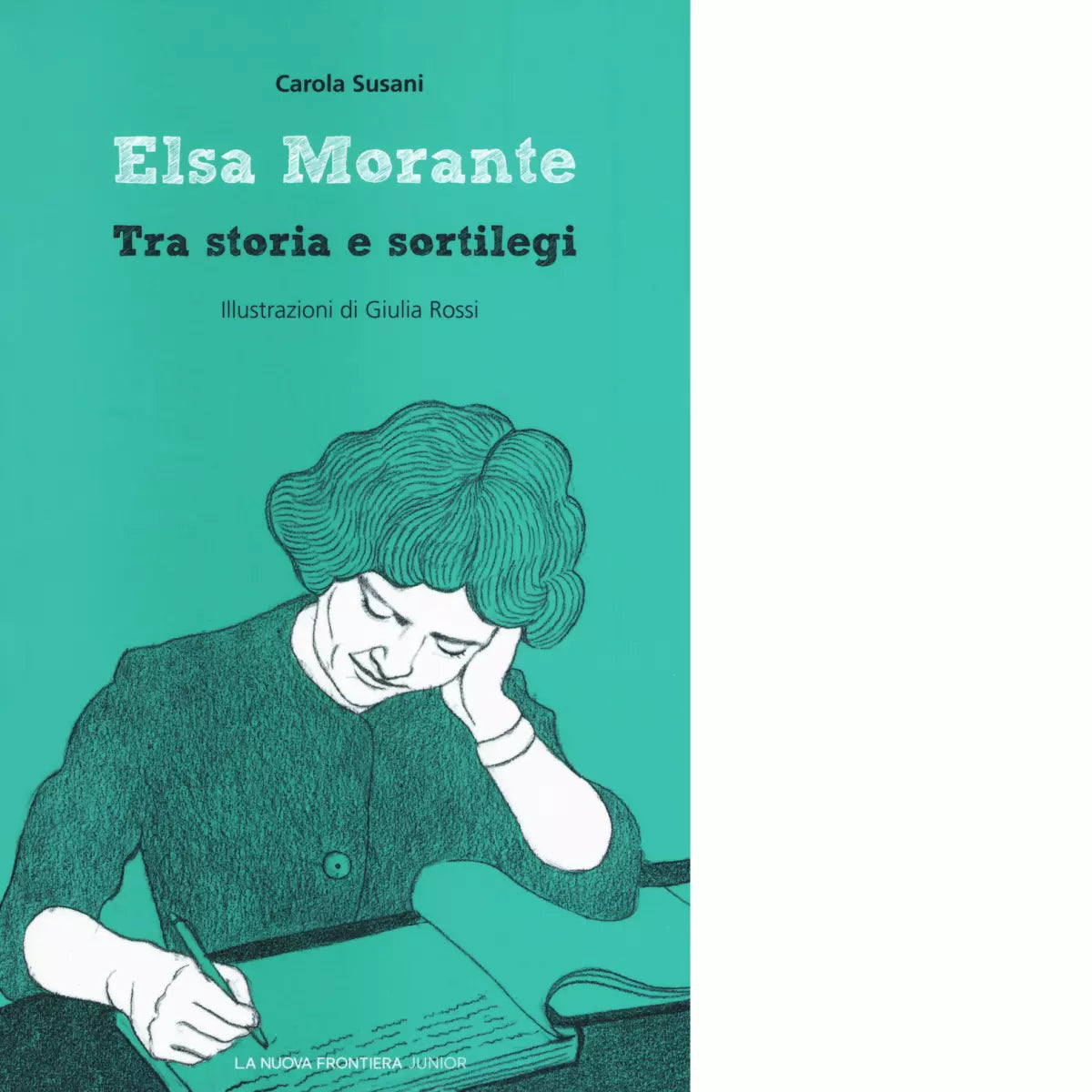 Elsa Morante Tra storia e sortilegi di Carola Susani