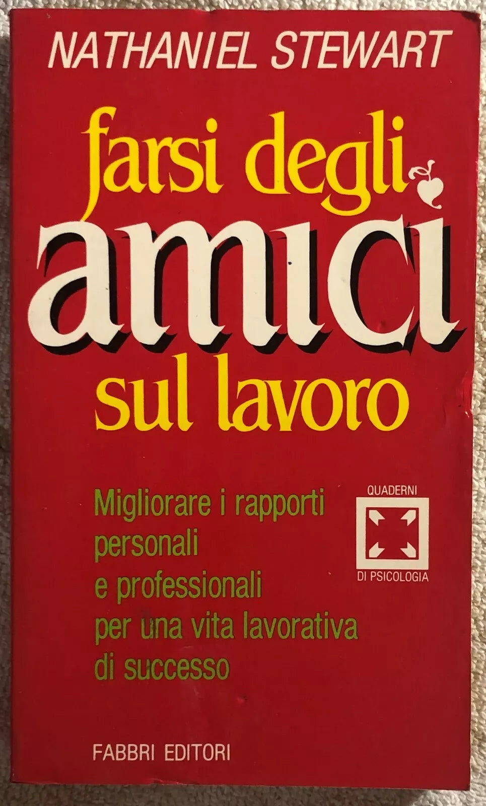 Farsi degli amici sul lavoro di Nathaniel Stewart, 1986, Fabbri Editori