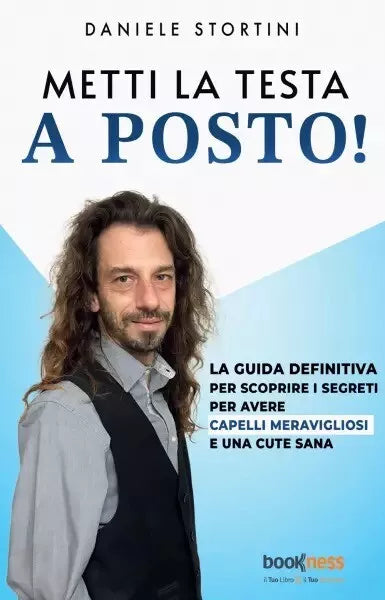 Metti la testa a posto La guida definitiva per scoprire i segreti per avere cap