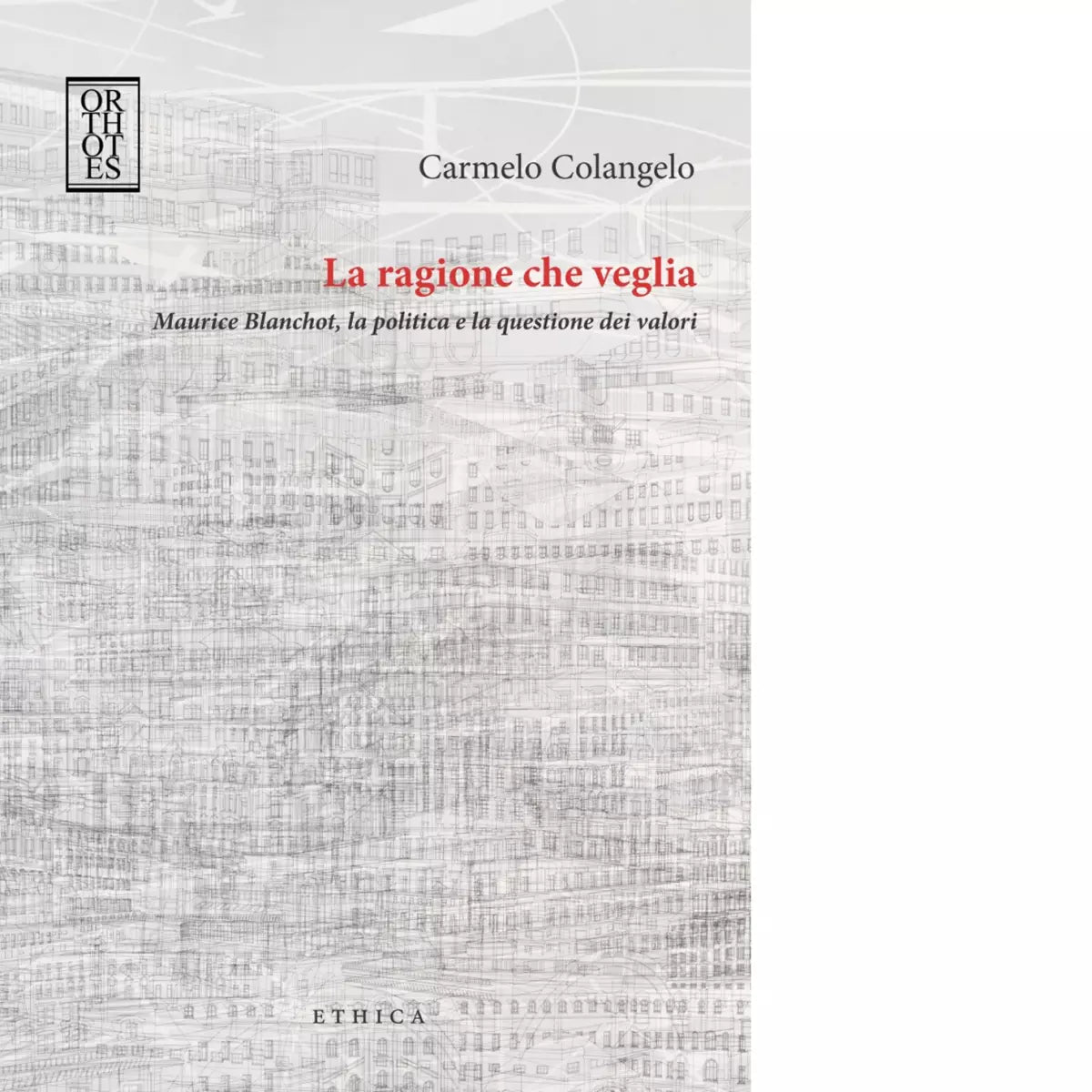 La ragione che veglia di Carmelo Colangelo