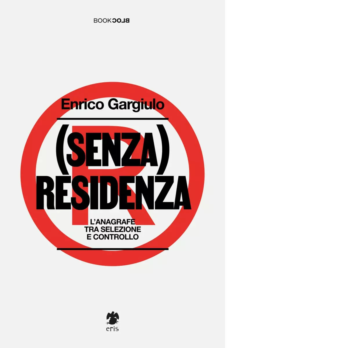 SENZA RESIDENZA di Gargiulo Enrico Eris 2023