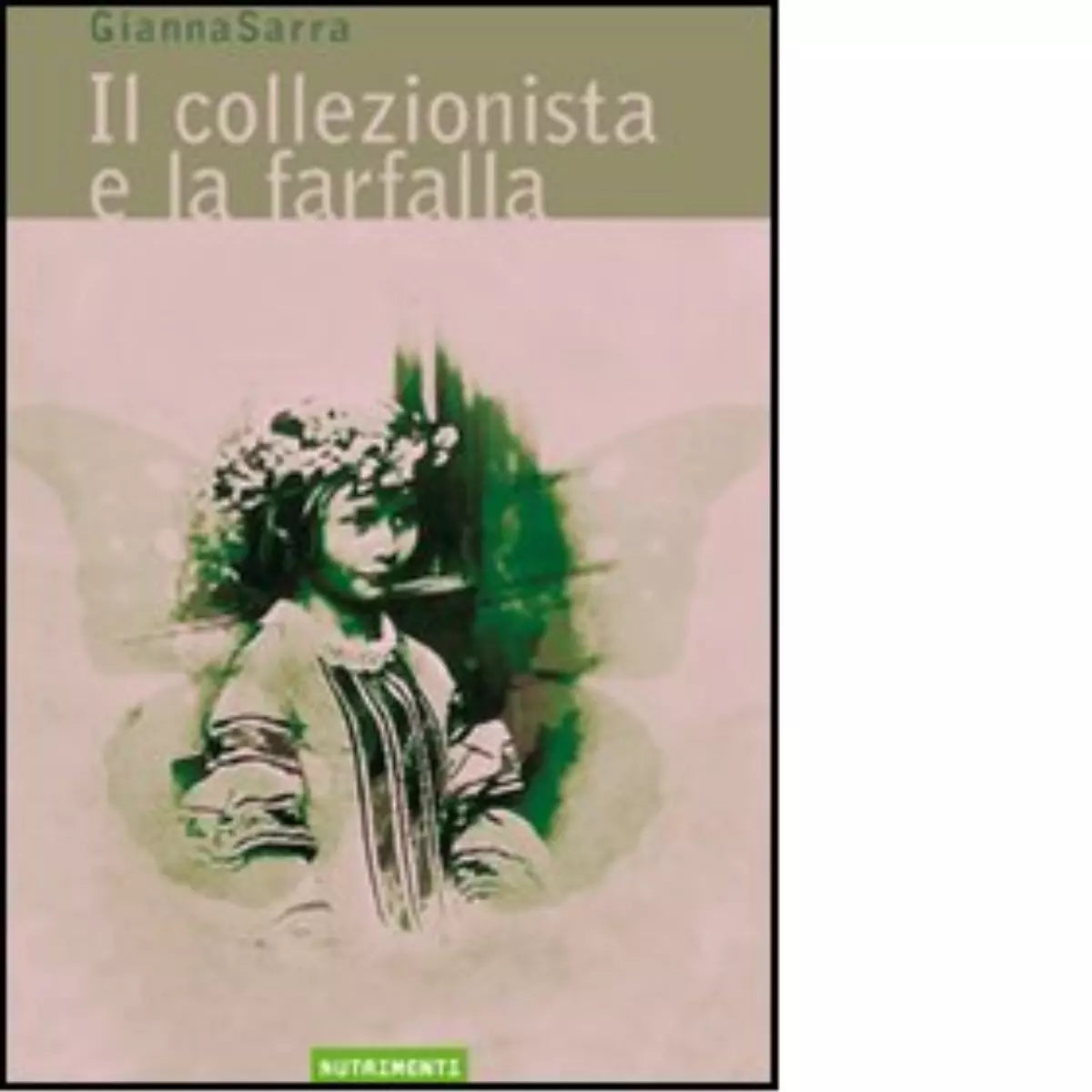 Il collezionista e la farfalla di Gianna Sarra