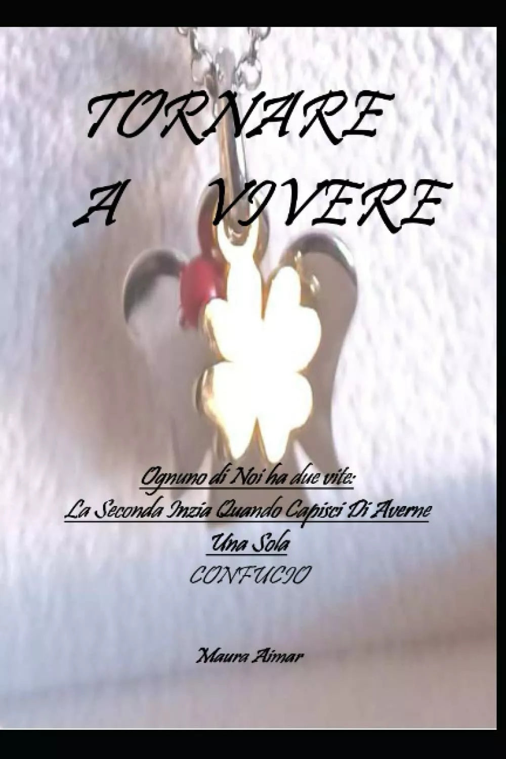 Tornare a vivere