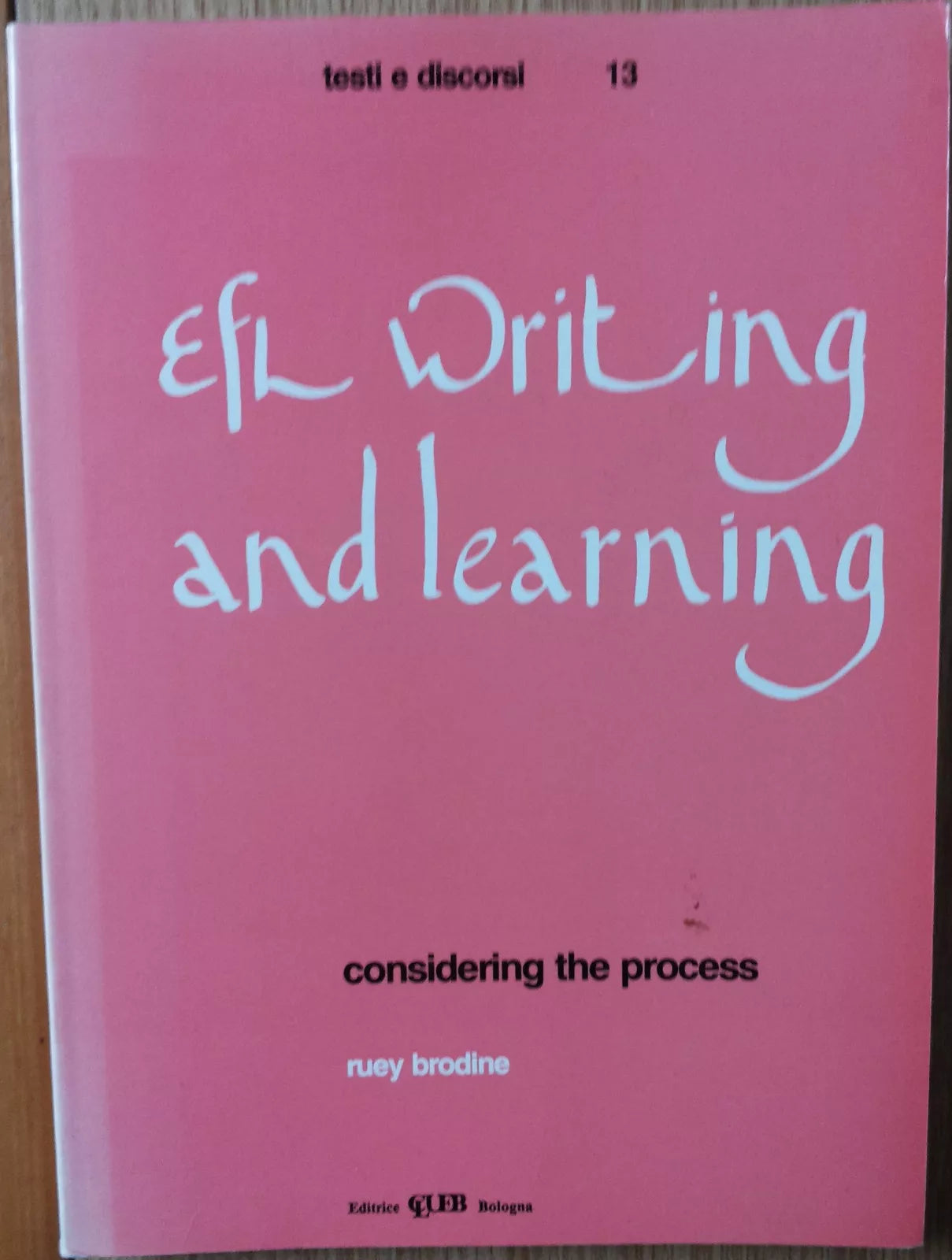 EFL writing and learning considering the process - Brodine - CLUEB,1990 - R