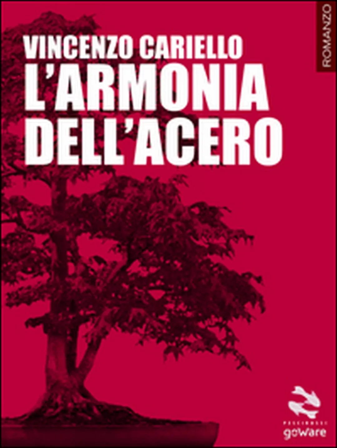 L’armonia dell’acero di Vincenzo Cariello, 2014, Goware