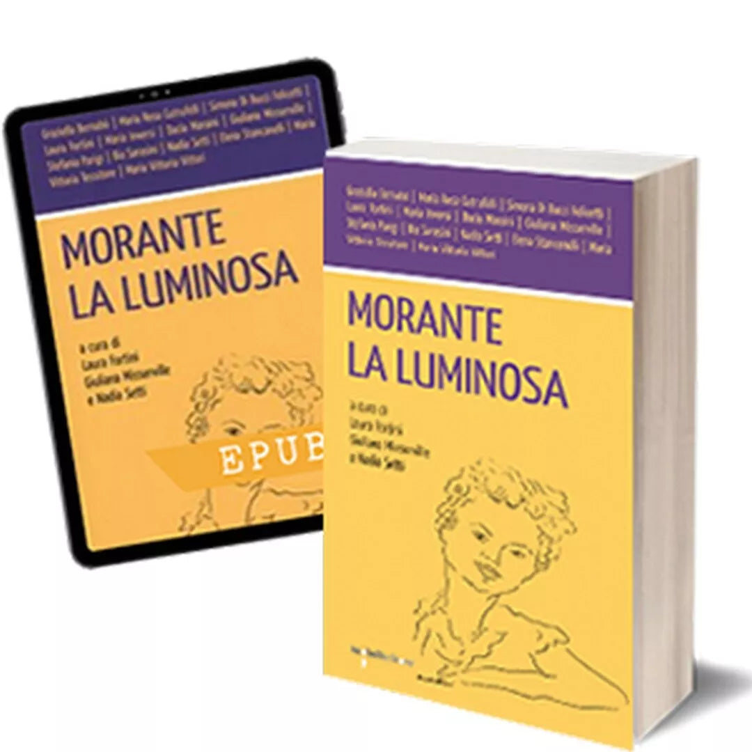 Morante la luminosa di Giuliana Misserville, Laura Fortini, Nadia Setti, 2015