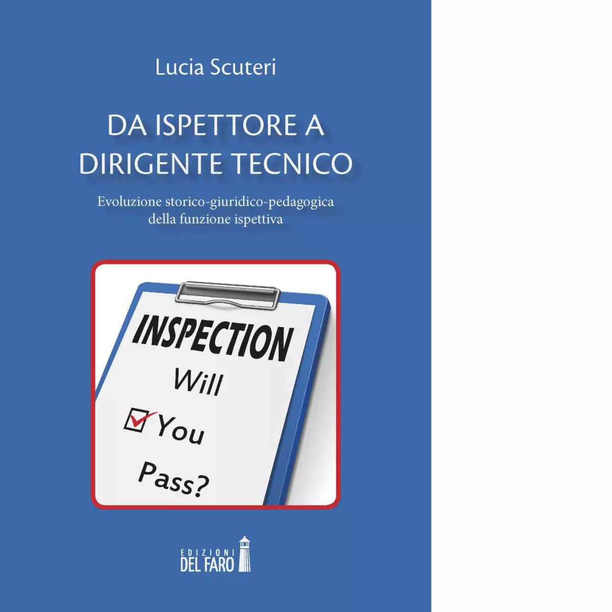 Da ispettore a dirigente tecnico di Scuteri Lucia