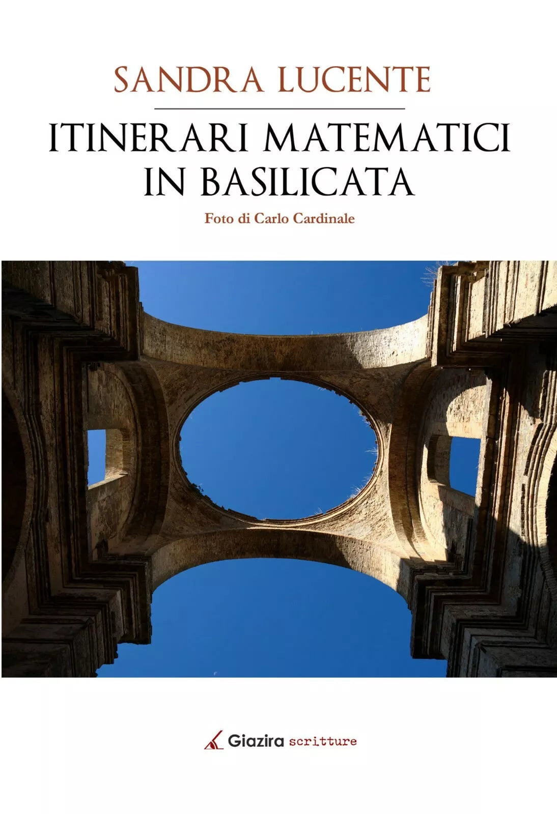 Itinerari matematici in Basilicata - Sandra Lucente - Giazira - 2020