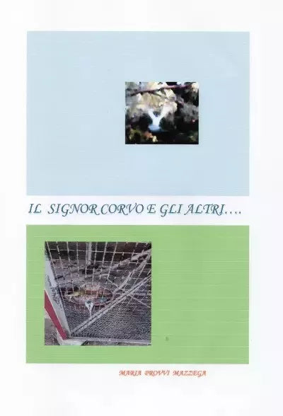 Il Signor Corvo e gli altri di Maria Provvidenza Mazzega