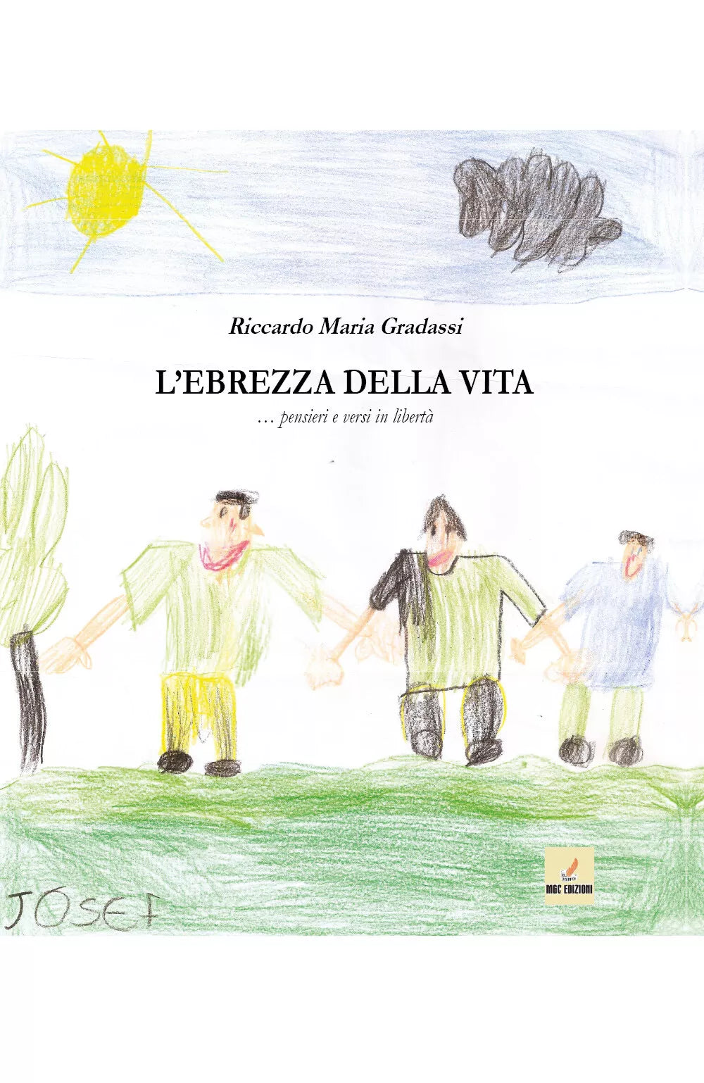 L’Ebrezza della Vita di Riccardo Maria Gradassi, 2020, Mgc Edizioni