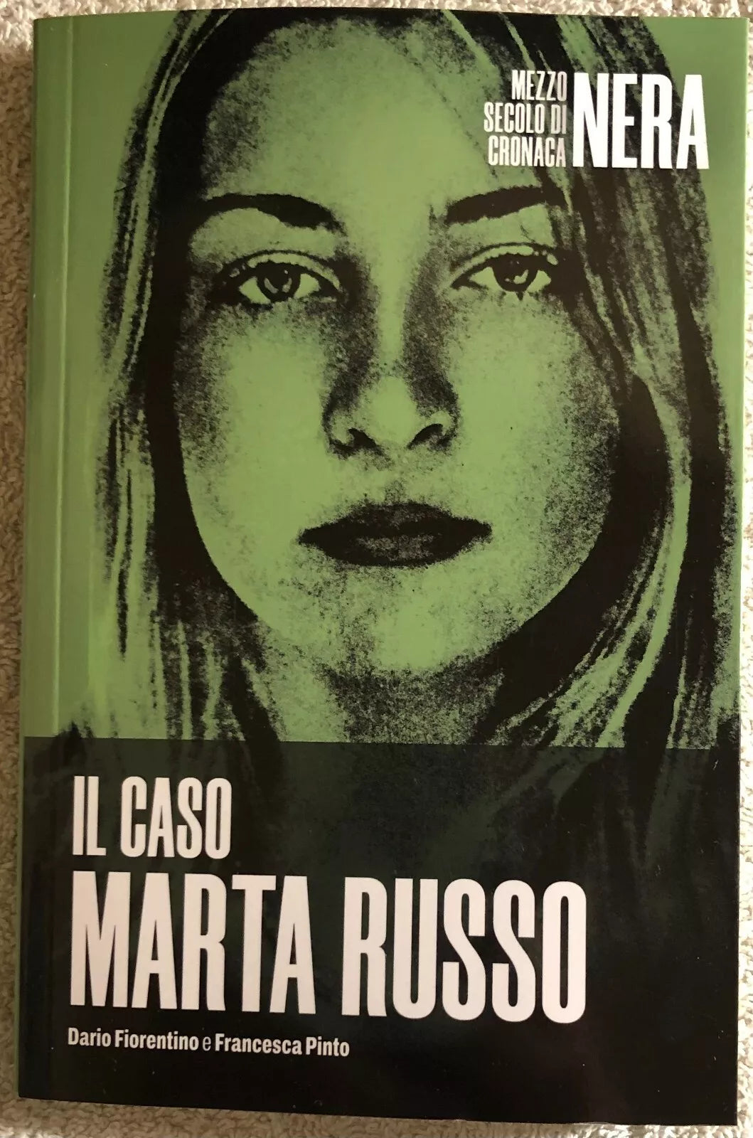 Il caso Marta Russo - Mezzo secolo di cronaca nera n. 13 di Dario Fiorentino, Fr