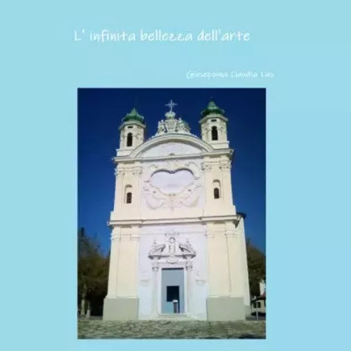 L infinita bellezza dell arte di Giuseppina Claudia Lus