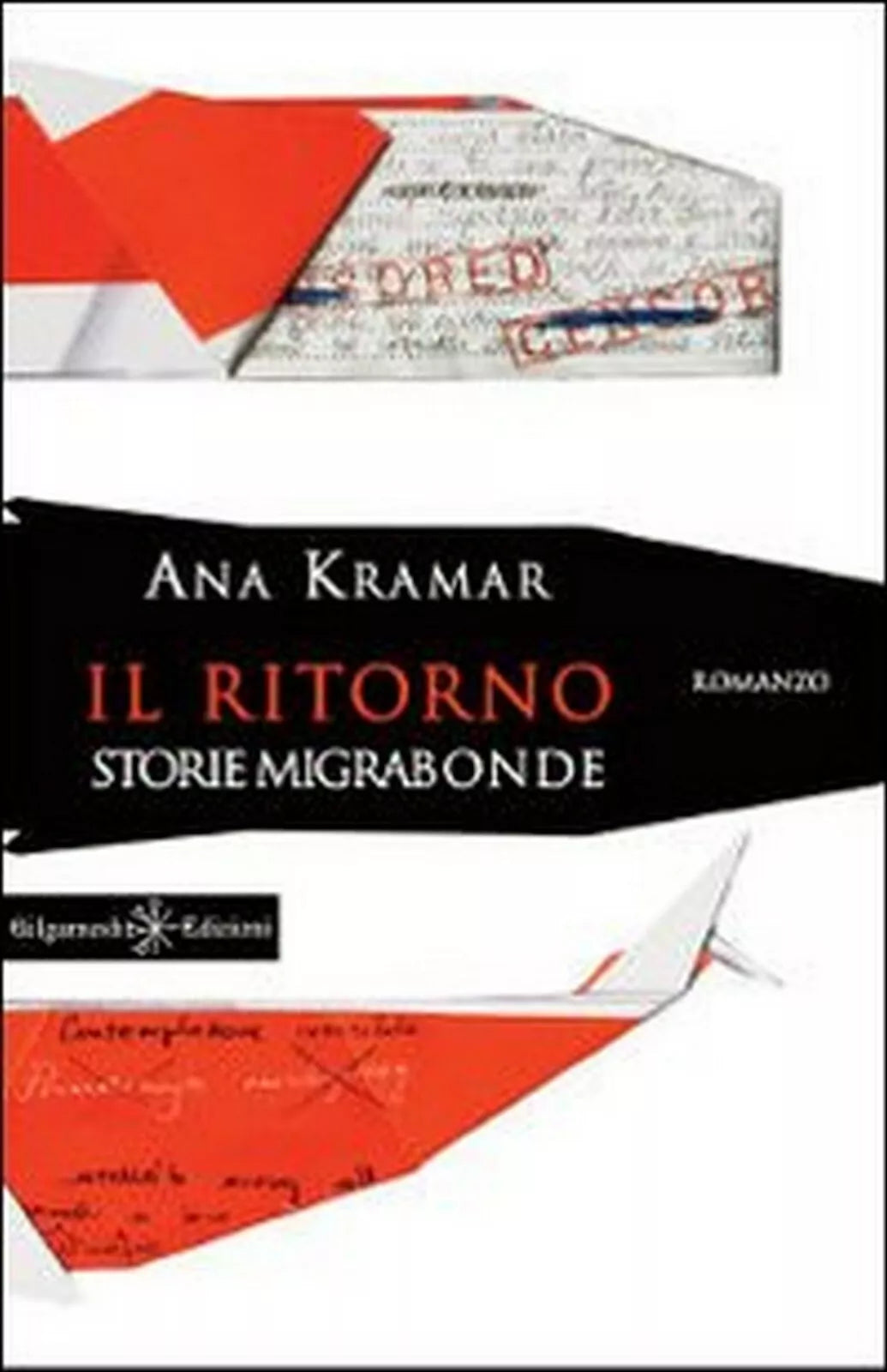 Il ritorno. Storie migrabonde di Ana Kramar, 2014, Gilgamesh Edizioni