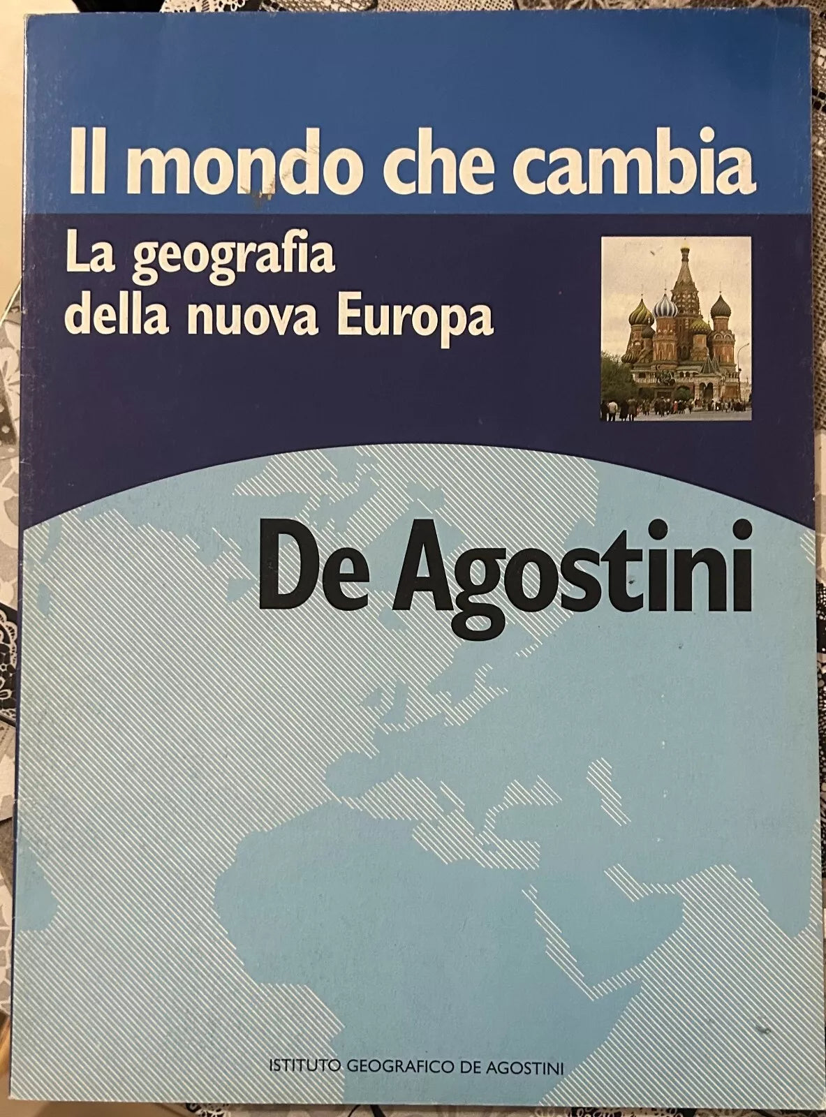 Il mondo che cambia La geografia della nuova Europa di Istituto Geografico De