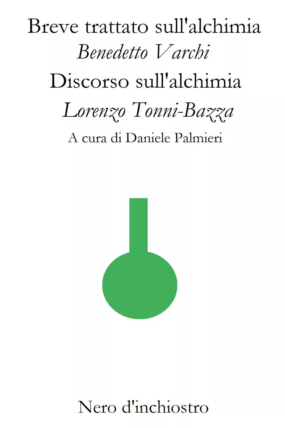 Breve trattato sull’alchimia-Discorso sull’alchimia di Benedetto Varchi, Lorenzo