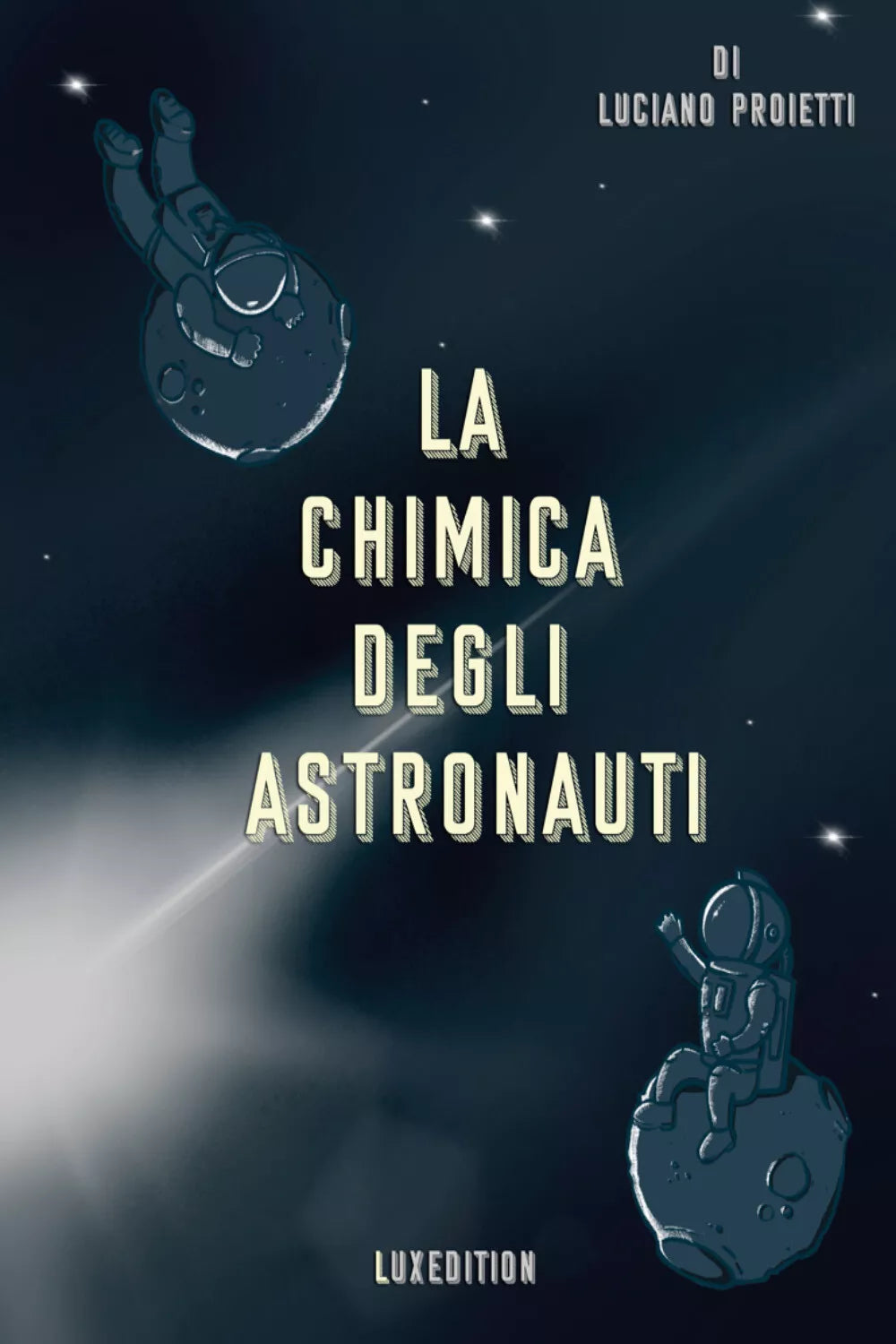 La chimica degli astronauti di Luciano Proietti