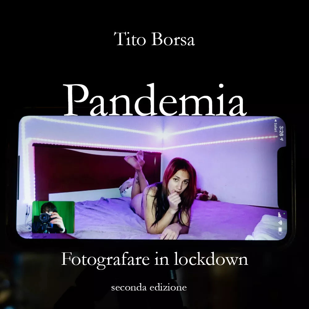 Pandemia. Fotografare in lockdown di Tito Borsa, 2021, Youcanprint