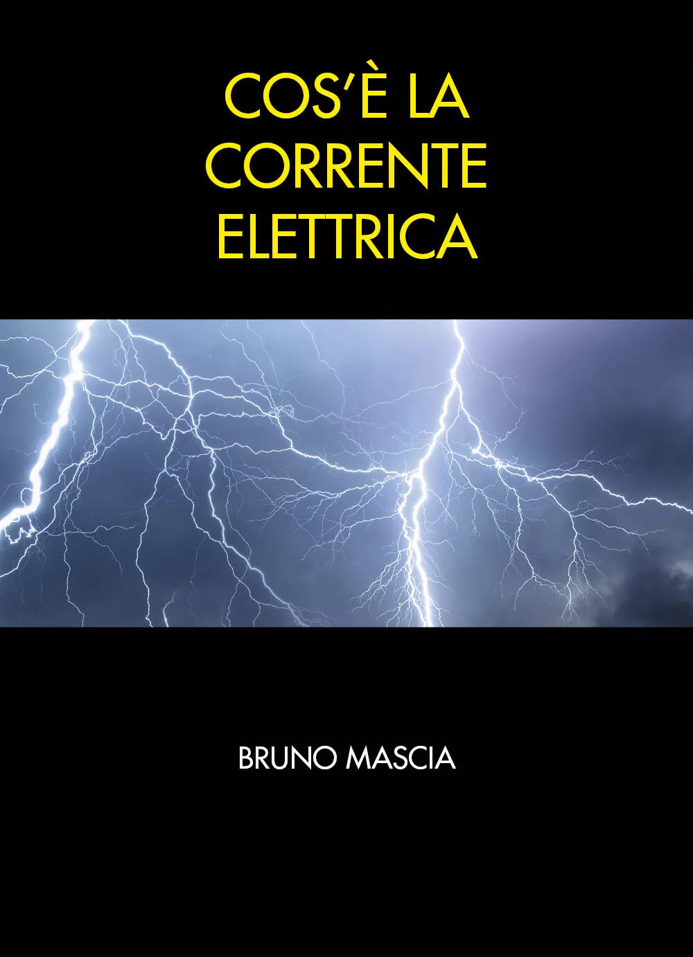 Cos’e la corrente elettrica di Bruno Mascia, 2021, Youcanprint