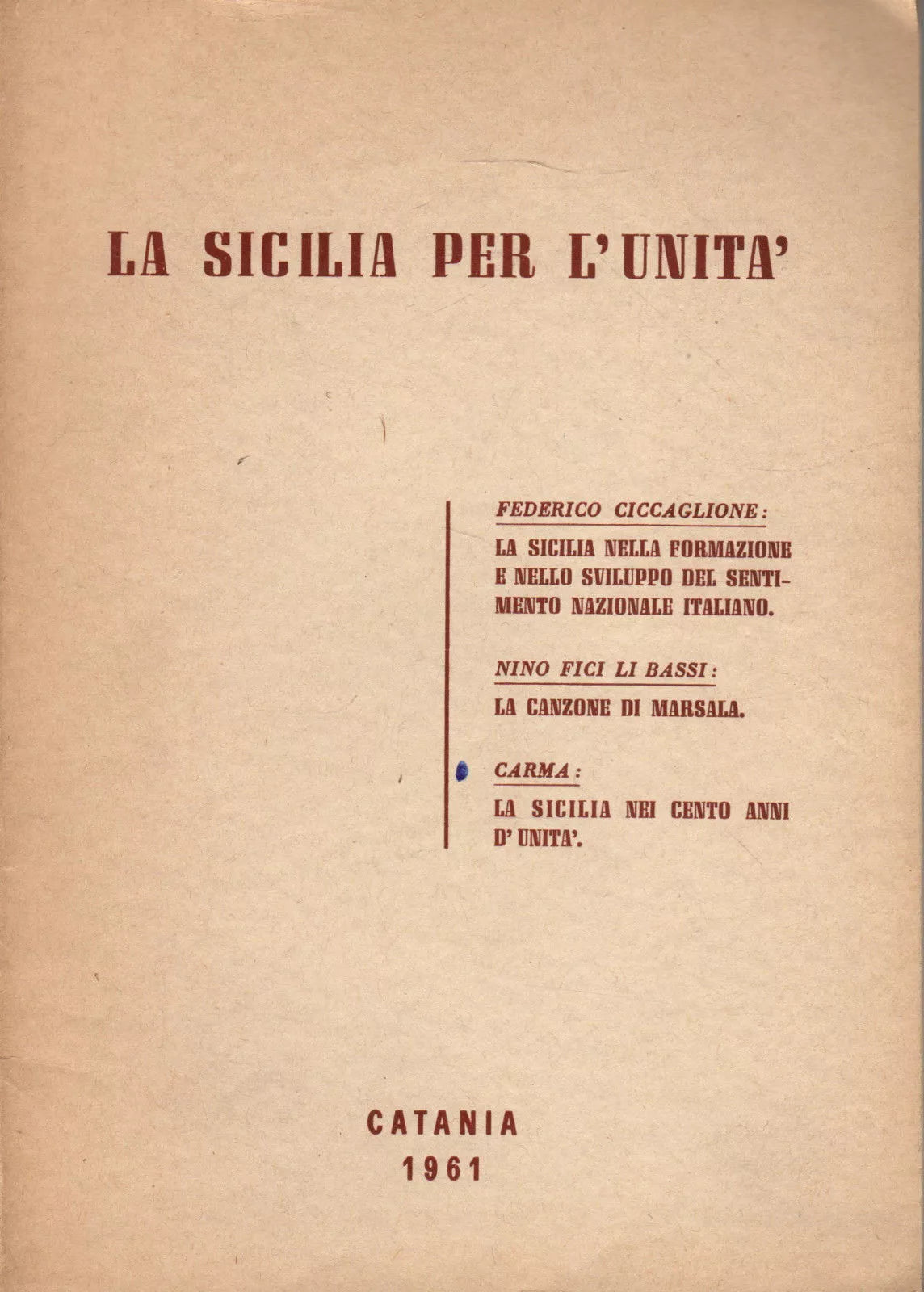 La Sicilia per l'Unità - AA.VV. 1961 Alpe Sicula editore -