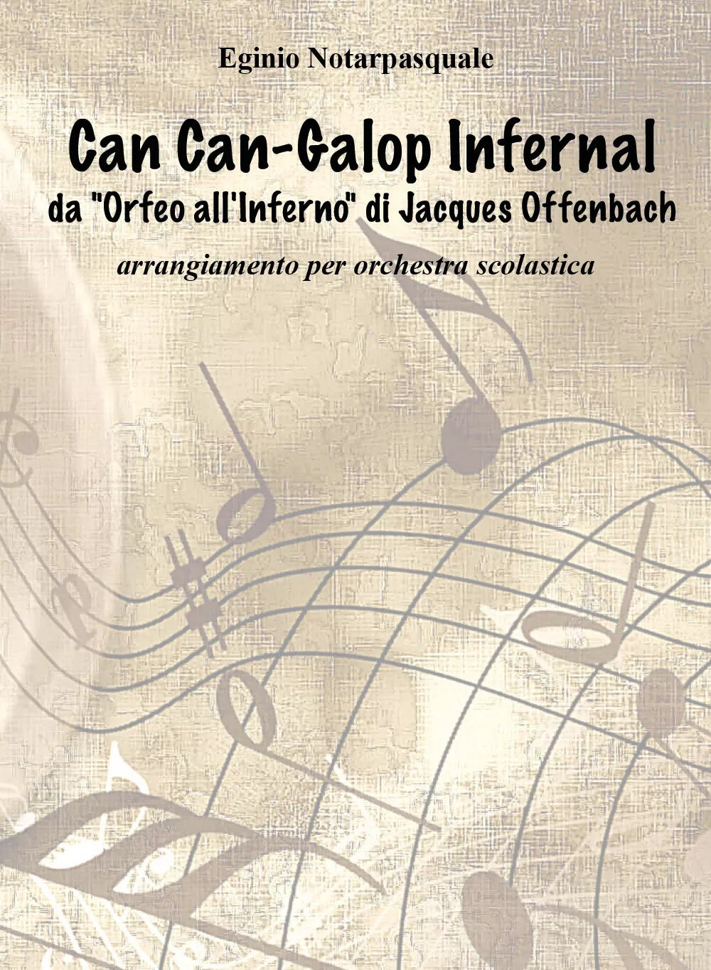 Can-Can Galop Infernal da Orfeo all’inferno di Jacques Offenbach di Eginio Notar