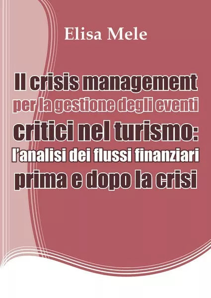 Il crisis management per la gestione degli eventi critici nel turismo - ER
