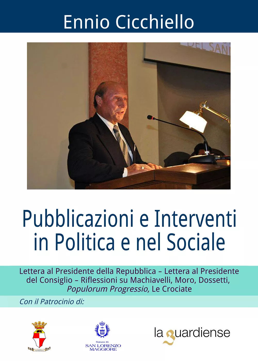 Pubblicazioni e interventi in politica e nel sociale - Ennio Cicchiello, 2020,