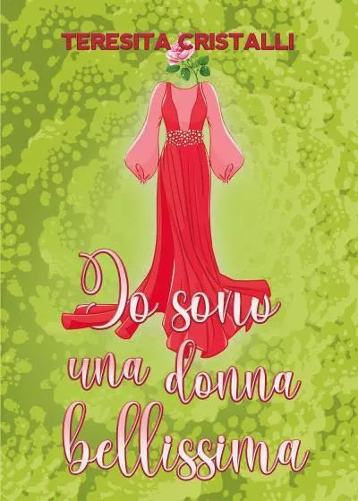 Io sono una donna bellissima di Teresita Cristalli