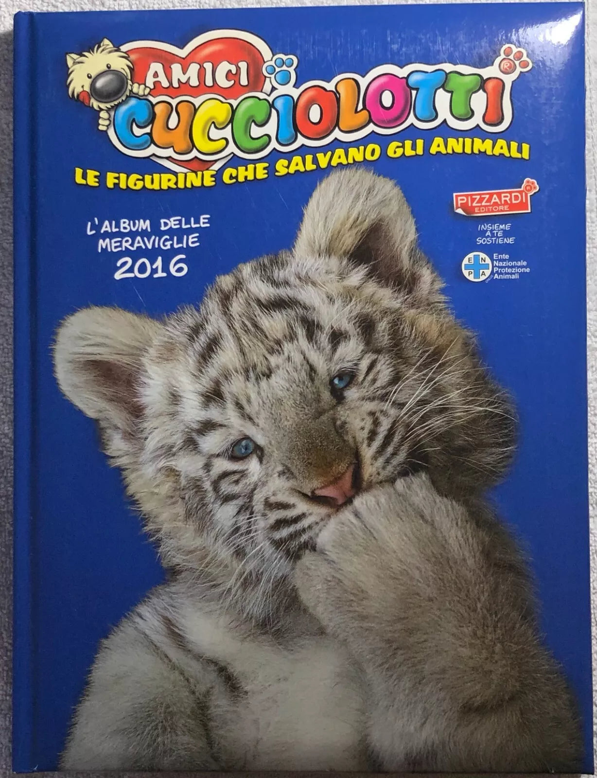 Amici cucciolotti album 2016 NON completo di Aa.vv., 2016, Pizzardi