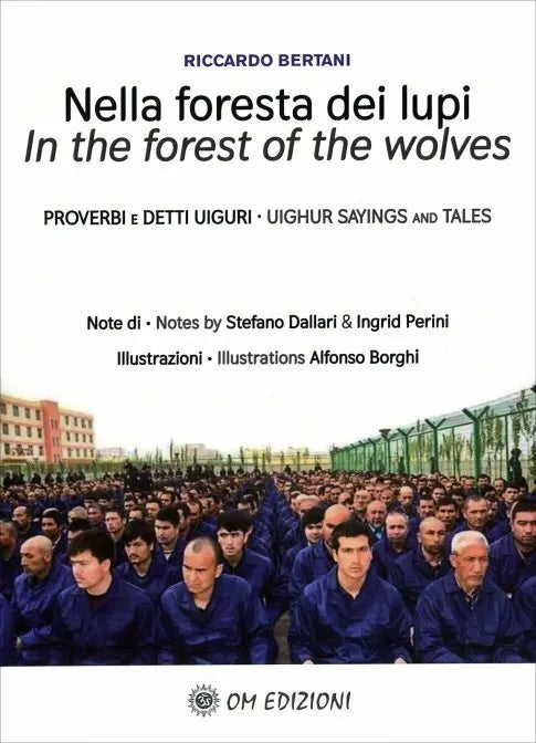 Nella Foresta dei Lupi Proverbi e detti Uiguri di Riccardo Bertani
