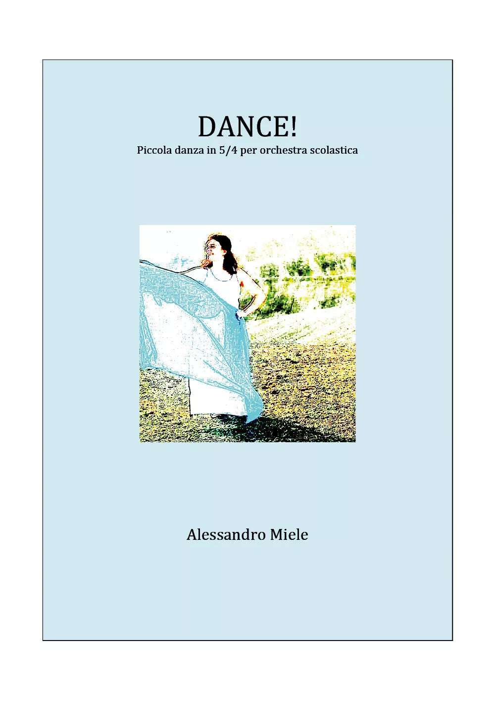 Dance! di Alessandro Miele, 2018, Youcanprint