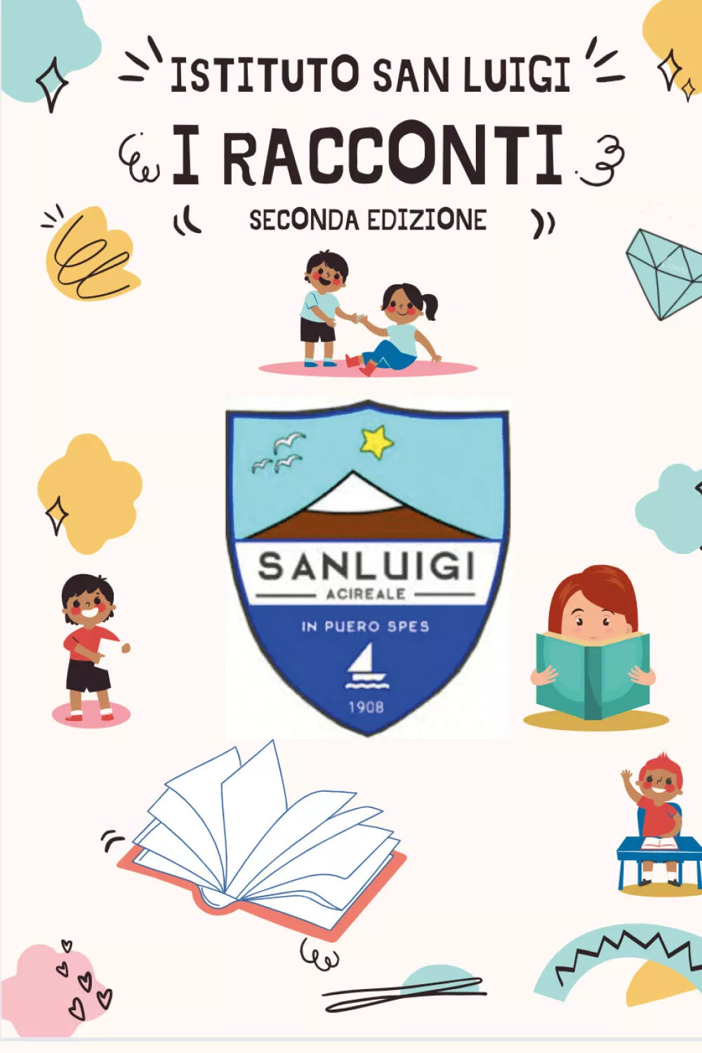 I racconti di Istituto San Luigi, 2021, Youcanprint