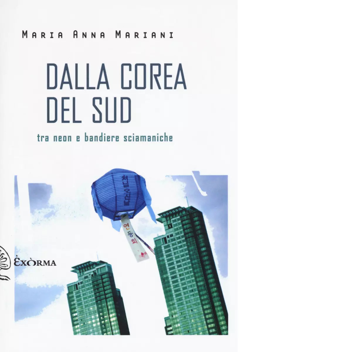 DALLA COREA DEL SUD di MARIA ANNA MARIANI