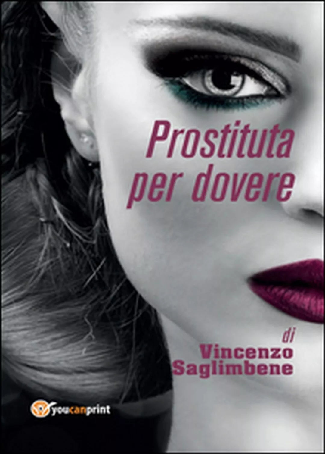 Prostituta per dovere di Vincenzo Saglimbene, 2016, Youcanprint