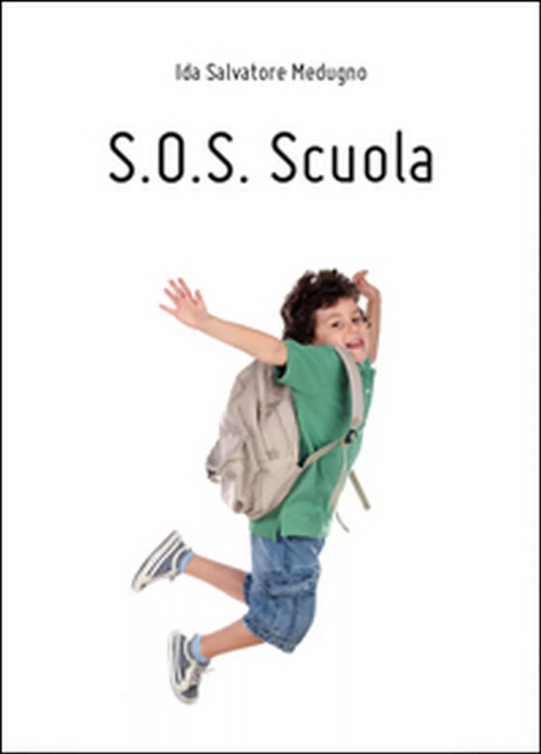 S.O.S. Scuola di Ida S. Medugno, 2015, Youcanprint