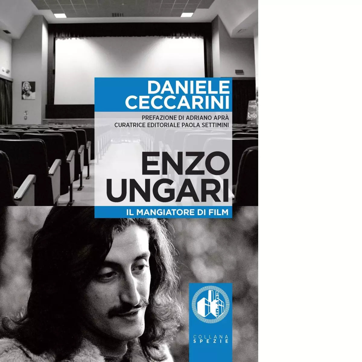 Enzo Ungari Il mangiatore di film di Daniele Ceccarini