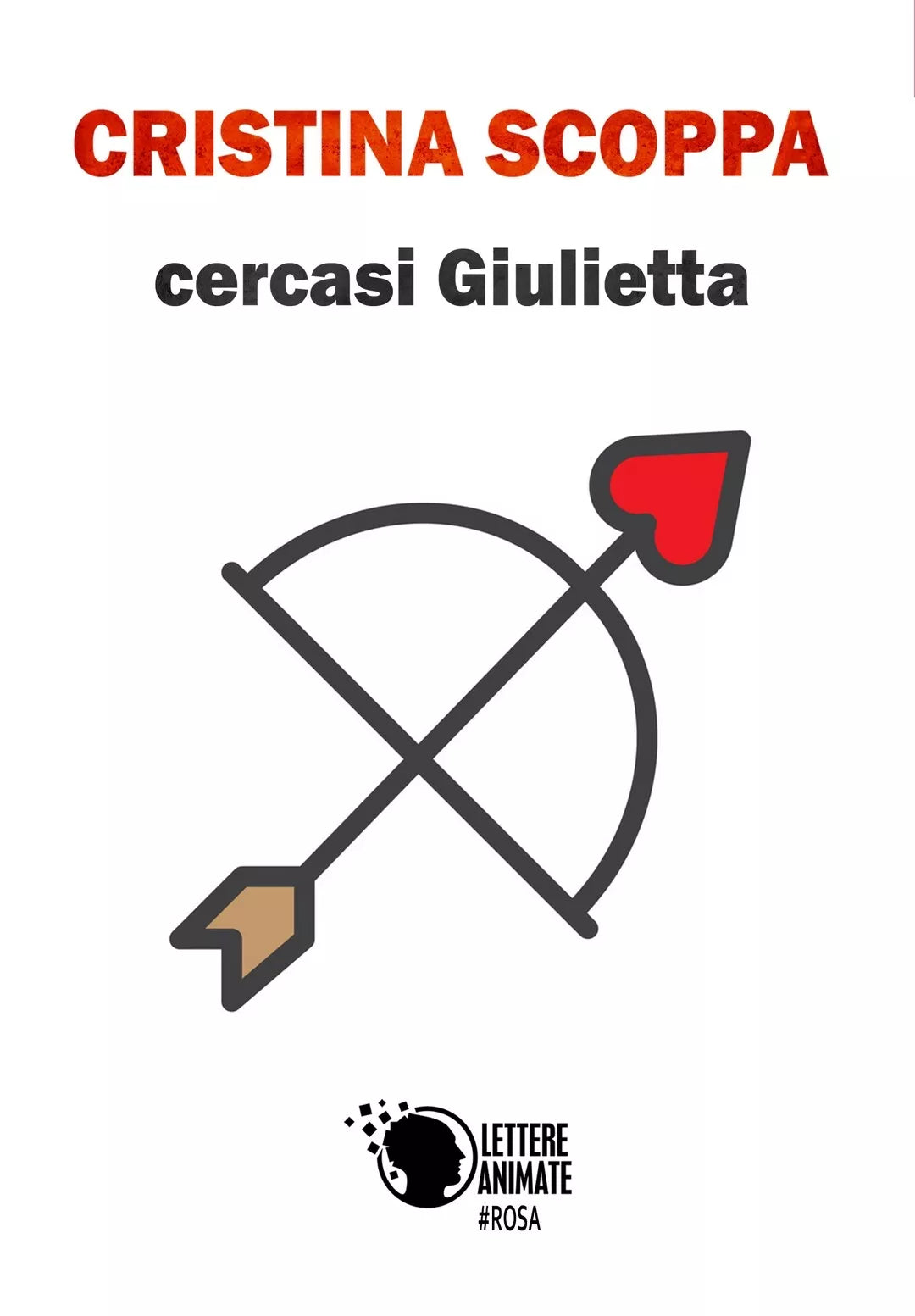 Cercasi Giulietta di Cristina Scoppa, 2018, Lettere Animate Editore