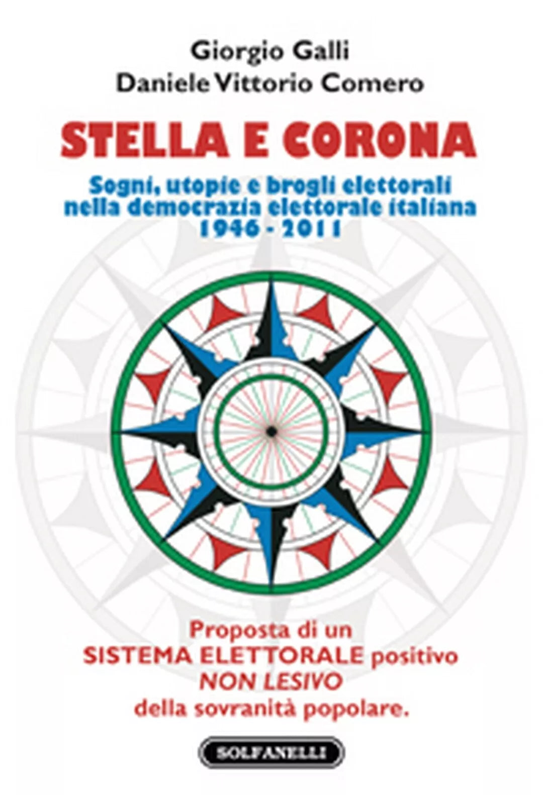 STELLA E CORONA Sogni, utopie e brogli elettorali nella democrazia elettorale