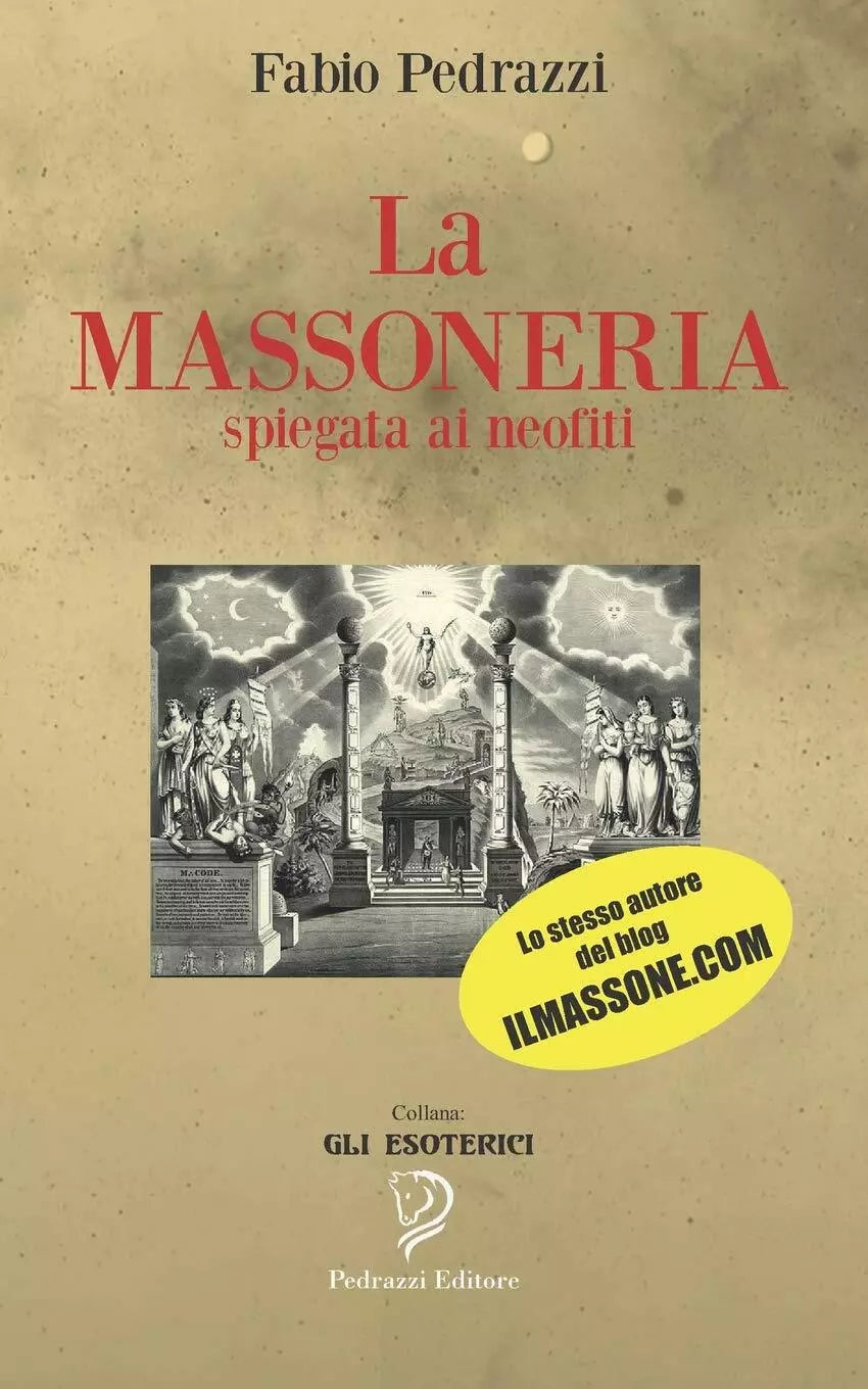 La Massoneria Spiegata Ai Neofiti di Fabio Pedrazzi, 2019, Indipendently Publi