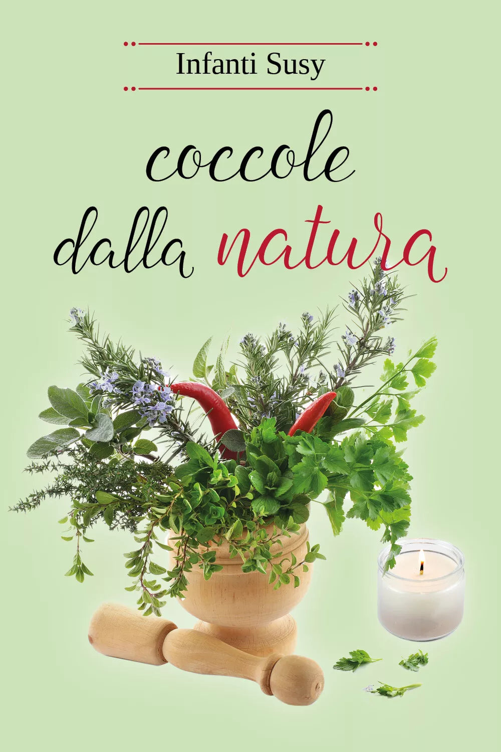 Coccole dalla natura di Susy Infanti, 2018, Youcanprint