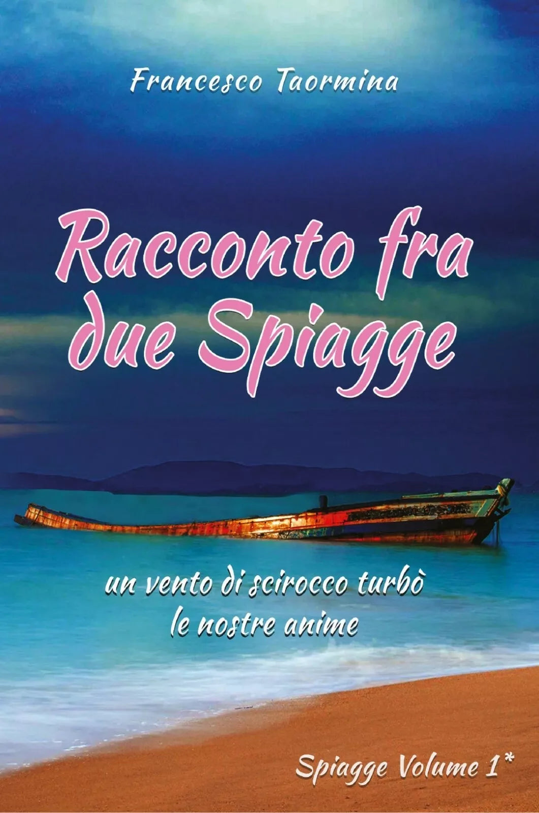 Racconto fra due spiagge di Francesco Taormina, 2021, Youcanprint