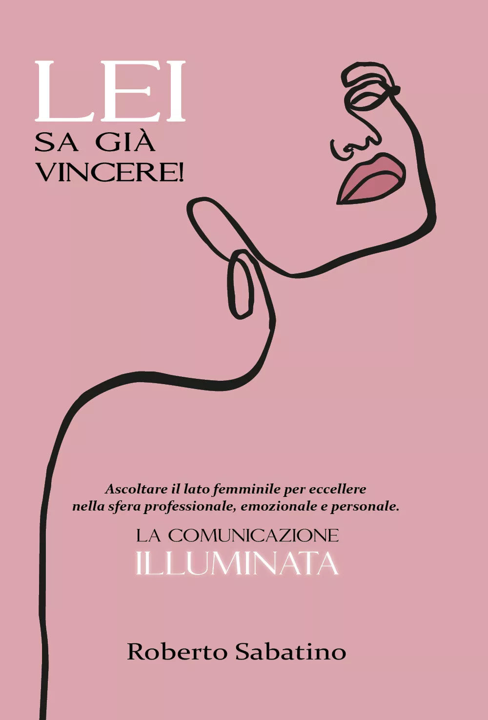 Lei sa gia vincere! di Roberto Sabatino, 2021, Youcanprint