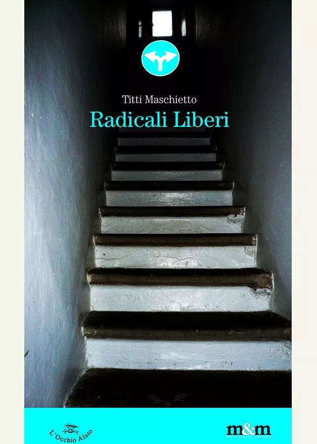 Radicali liberi di Titti Maschietto
