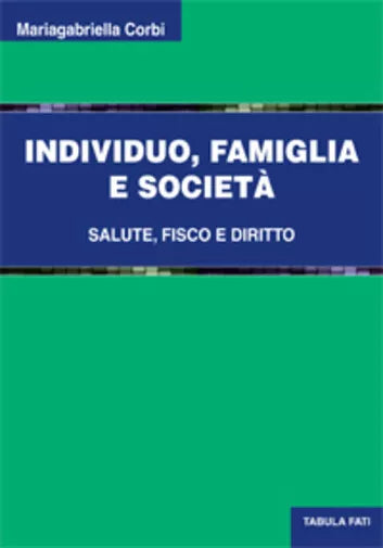 Individuo, famiglia e societa di Mariagabriella Corbi, 2012, Tabula Fati