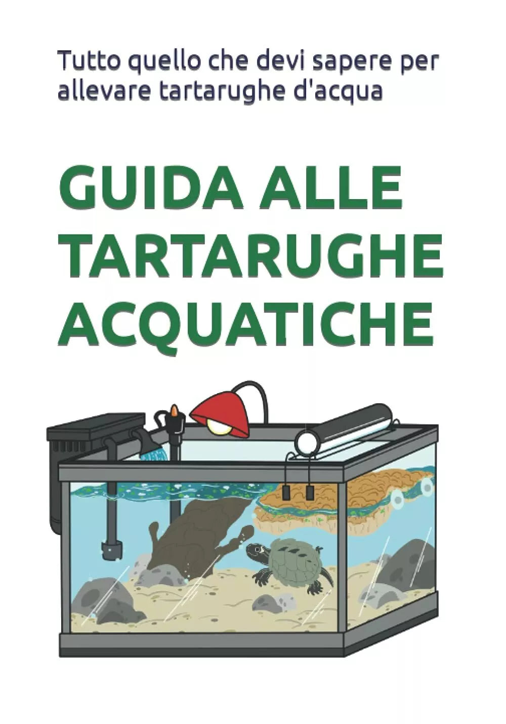 Tartarughe d’acqua dolce Guida come tenerle Tutto quello che devi sapere per a