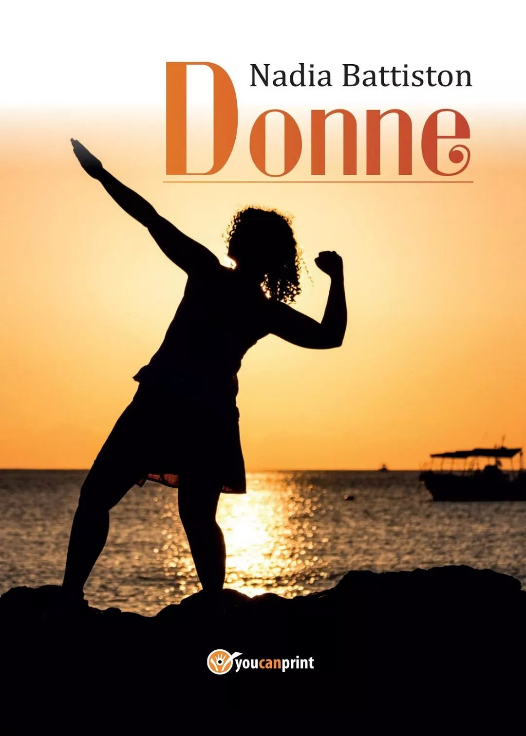 Donne di Nadia Battiston, 2017, Youcanprint
