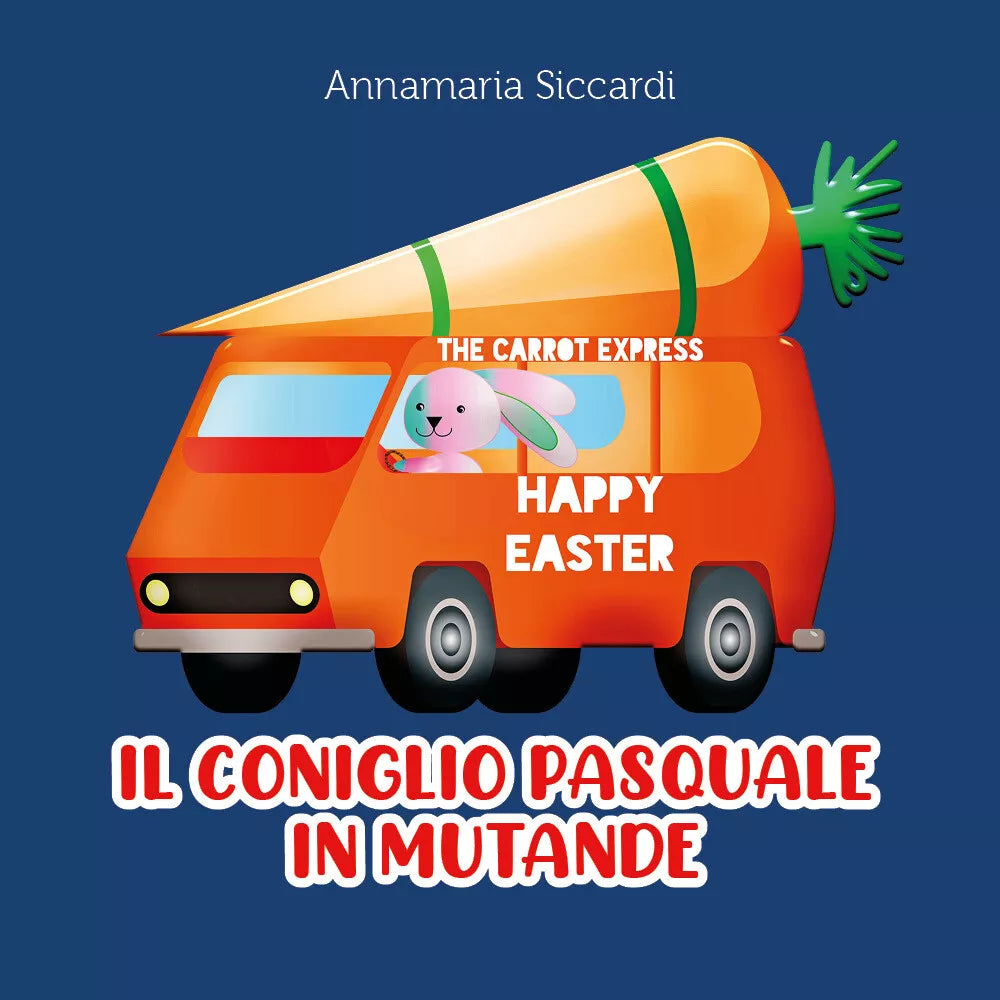 Il coniglio pasquale in mutande di Annamaria Siccardi